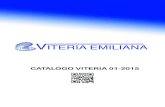 CATALOGO VITERIA 01-2015 · 2017. 4. 6. · L’azienda The company Viteria Emiliana Srl è un marchio presente sul mercato da oltre 50 anni. L'azienda com‐ mercializza e produce
