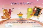 “Verso il futuro” - Ufficio Scolastico Territoriale di Brescia · 2015. 9. 29. · 2 Concetto chiave Un buon orientamento facilita il successo formativo e la realizzazione personale,