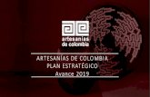 ARTESANÍAS DE COLOMBIA PLAN ESTRATÉGICO Avance ......UNESCO* de Artesanía que dice: “Los productos artesanales son los producidos por artesanos, ya sea totalmente a mano, o con