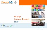BCorp Impact Report - Focus Lab · 2018. 1. 24. · in innovazione e sviluppo. > Mission Contribuire a trovare soluzioni innovative per la Sostenibilità economica, sociale e ambientale