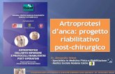 Presentazione di PowerPoint · 2012. 12. 4. · Artroprotesi dell’arto inferiore e protocolli riabilitativi post-operatori - Dr. Alessandro Valent • La rieducazione dopo artroprotesi