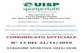 N° 13 DEL 21/11/2019 · N° 13 DEL 21/11/2019 ... La Struttura Calcio UISP comunica a tutte le società che sono aperte le iscrizioni al torneo invernale di calcio a 11 il quale