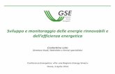 Sviluppo e monitoraggio delle energie rinnovabili e · Rapporto annuale sullo sviluppo delle fonti rinnovabili in Italia: risultati, target, costi, ... • situazione economica ...