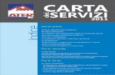 CARTA · 2020. 10. 12. · Parte prima L’A.T.E.R. della Provincia di Belluno Struttura dell’Azienda Un impegno nella chiarezza dei rapporti: la Carta dei Servizi I principi ispiratori