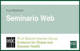 IFLA PRESENTA Seminario Web...Research4Life (Hinari) ofrece a las instituciones de los países de bajos ingresos acceso en línea gratuito o a bajo costo a decenas de miles de revistas,