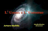 L Uomo e L Universo - Arturo Stabile€¦ · L’Uomo e L’Universo Arturo Stabile. 2 ! L’Uomo è (oppure sembra) schiavo della Natura ! Nascita della Religione ! Nascita della