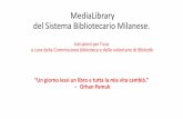 MediaLibrary del Sistema Bibliotecario Milanese....A questo punto potrai scegliere se leggere: •Sul computer •Sul Tablet •Sullo smartphone •Sul reader di ebook (se usi il Kindle