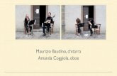 Maurizio Baudino, chitarra Amanda Coggiola, oboe · 2018. 8. 2. · Maurizio Baudino, intraprende giovanissimo lo studio della chitarra sotto la guida di Maurizio Veglio, diplomandosi