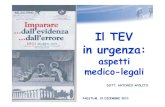 Il TEV in urgenza - spesmedici.it mondo scientifico/10 e 11-12-10/… · inferiori presenta un’ EP asintomatica Una TVP(soprattutto se asintomatica) è presente in circa l’ 80%