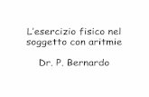 L’esercizio fisico nel soggetto con aritmie Dr. P. Bernardo