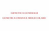 GENETICA GENERALE GENETICA UMANA E MOLECOLARE