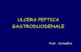 ULCERA PEPTICA GASTRODUODENALE Prof. Corbellini