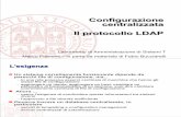 ConfigurazioneConfigurazione centralizzata Il protocollo LDAP
