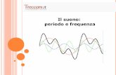 Il suono: periodo e frequenza - treccani.it