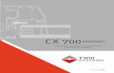 CX 700 MINIMAL - Twin Systems