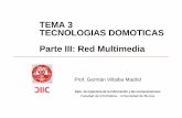 TEMA 3 TECNOLOGIAS DOMOTICAS Parte III: Red Multimedia - UM