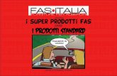 contro i prodotti standard - fas-italia.it