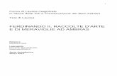 FERDINANDO II, RACCOLTE D’ARTE E DI MERAVIGLIE AD AMBRAS