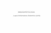 IMMUNOPATOLOGIA: Lupus Eritematoso Sistemico (LES)