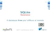 SQLite - DEFT .DEFT Conference 2012 SQLite forensics Il database Free piu' diffuso al mondo 1.0.2