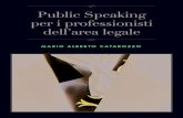 Public Speaking per i professionisti dellâ€™area .Vedremo che il public speaking richiede allenamento,