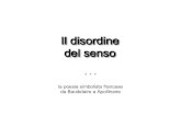 Il disordine del senso - .Decadentismo & Simbolismo Baudelaire sperimentalismo musicale sperimentalismo