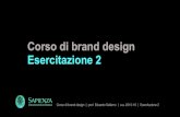 Corso di Brand Design 2016 Esercitazione 2 - coris. di Brand Design...  Corso di brand design Esercitazione