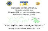 Presentazione Service Nazionale Viva Sofia - .â€œViva)Sofia:)due)mani)per)la)Vitaâ€‌ Service&Nazionale&LIONS2016