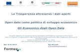 La Trasparenza attraverso i dati aperti Open data come ... Azioni di supporto al miglioramento della