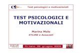 TEST PSICOLOGICI E MOTIVAZIONALI - .Test psicologici e motivazionali I test sono ormai abitualmente