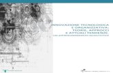 INNOVAZIONE TECNOLOGICA E ORGANIZZATIVA: TEORIE, ... innovazione tecnologica e organizzativa: teorie,