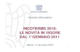 INCOTERMS 2010: LE NOVIT£â‚¬ IN VIGORE DAL 1¢°GENNAIO 2011 2012-02-13¢  2 Milano, 17 dicembre 2010 INCOTERMS
