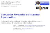 Computer Forensics e Sicurezza Informatica La computer forensics (autopsia informatica) e' una disciplina