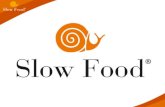 Slow Food? - AICCON â€¢ ridare il giusto valore al cibo, nel rispetto di chi produce, in armonia con