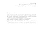 Capitolo 7 Campioni casuali e distribuzioni campionarie distribuzioni campionarie 7.1 j Introduzione