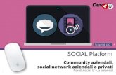 SOCIAL Platform - Piattaforma Social - Community aziendali ... La nostra piattaforma Social permette