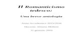 Il Romanticismo tedesco ... Il Romanticismo tedesco: Una breve antologia Anno Accademico 2015/2016 Docente: