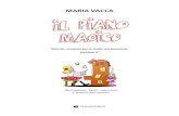 MARIA VACCA - volonte-co.  I L P I AN O MAG I CO I L P I AN O M A G C O MARIA VACCA Metodo completo per lo studio del pianoforte Volume 2 Illustrazioni, testi, copertina e