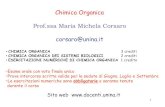 Chimica Organica -    Organica Prof.ssa Maria Michela Corsaro corsaro@unina.it â€¢ CHIMICA ORGANICA 3 crediti â€¢ CHIMICA ORGANICA DEI SISTEMI BIOLOGICI 2 crediti