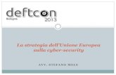 Deftcon 2013 - Stefano Mele - La strategia dell'Unione Europea sulla cyber-security