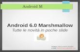 Android 6.0 Marshmallow: tutte le novit  in poche slide
