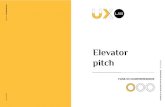 Elevator pitch - 2019. 6. 24.آ  Elevator pitch Lâ€™elevator pitch أ¨ uno schema per costruire una presentazione