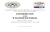 UDINESE vs FIORENTINA - vs FIORENTINA Udine, Stadio ¢â‚¬“Friuli¢â‚¬â€Œ Domenica 24 novembre 2013 - ore 15.00