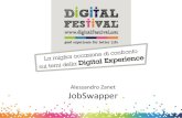 Alessandro Zanet - JobSwapper: ad un click dal tuo nuovo lavoro - Digital for Job