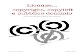 Licenze... cpoyright, copyleft e pubblico dominio