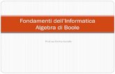 Fondamenti dellâ€™Informatica Algebra di Boole Applicando i teoremi dellâ€™algebra di Boole, semplificare