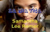 Samantha Lee Remer. Nata- 20 Giugno 1993 Ewing, New Jersey