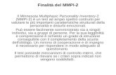 Finalit  del MMPI-2 Il Minnesota Multiphasic Personality Inventory-2 (MMPI-2) ¨ un test ad ampio spettro costruito per valutare le pi¹ importanti caratteristiche