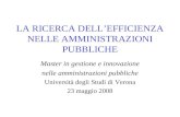 LA RICERCA DELLEFFICIENZA NELLE AMMINISTRAZIONI PUBBLICHE Master in gestione e innovazione nelle amministrazioni pubbliche Universit  degli Studi di Verona