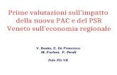 Prime valutazioni sullâ€™impatto della nuova PAC e del PSR Veneto sullâ€™economia regionale V. Boatto, E. De Francesco M. Furlani, F. Perali M. Furlani, F